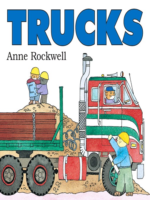 Title details for Trucks by Anne Rockwell - Wait list